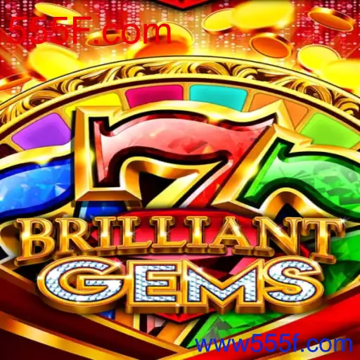 BrilliantGems: Descubra o Novo Fenômeno dos Jogos com 555F.com